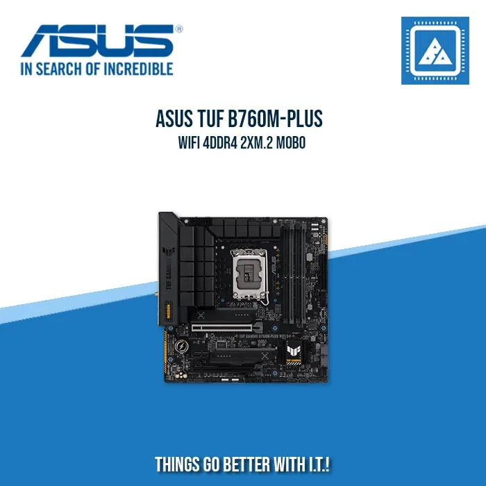 ASUS TUF B760M-PLUS WIFI 4DDR4 2XM.2 MOBO