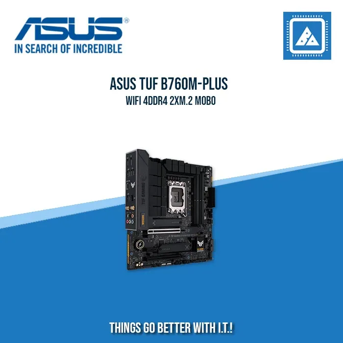 ASUS TUF B760M-PLUS WIFI 4DDR4 2XM.2 MOBO